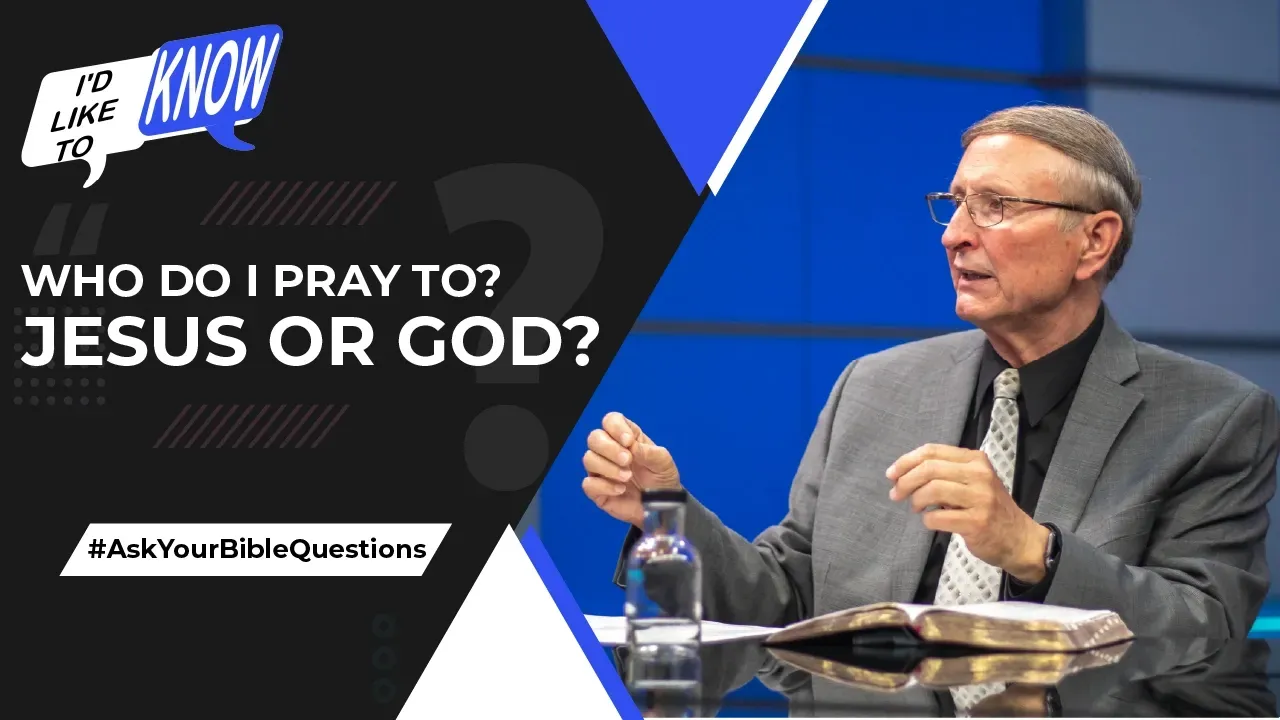 Who Do I Pray To? Jesus or God?