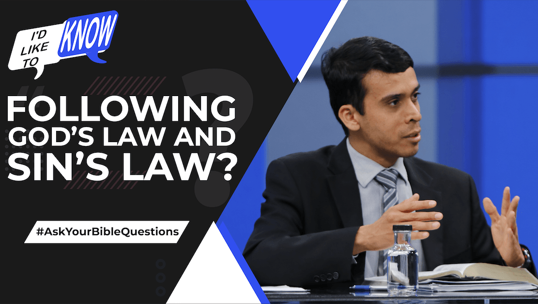 Following God's Law and Sin's Law?