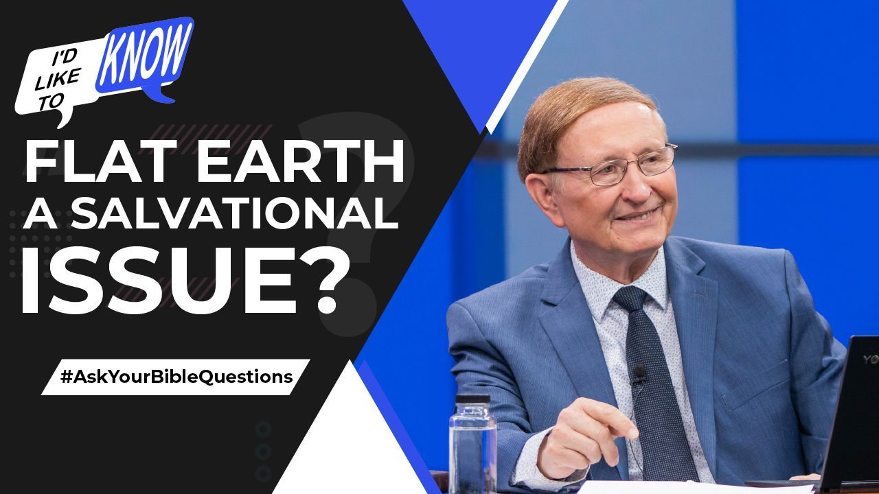 Flat Earth a Salvational Issue?