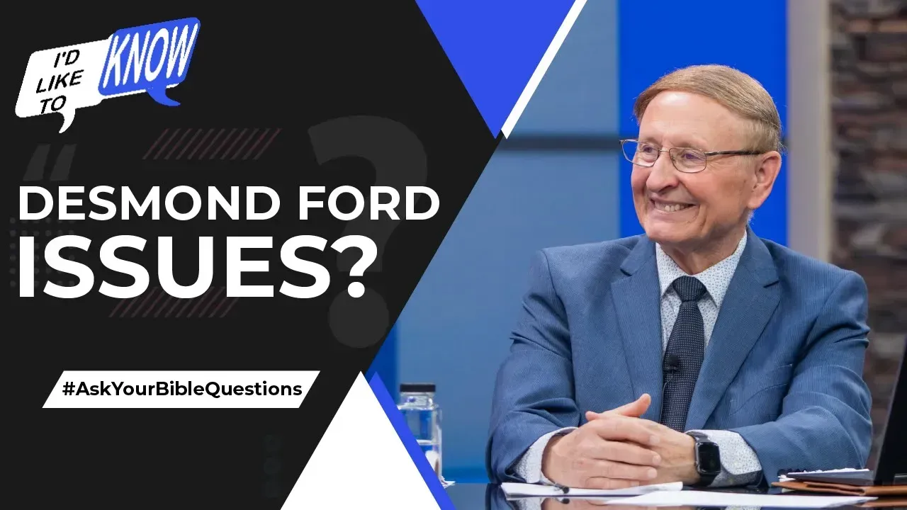 Desmond Ford Issues?
