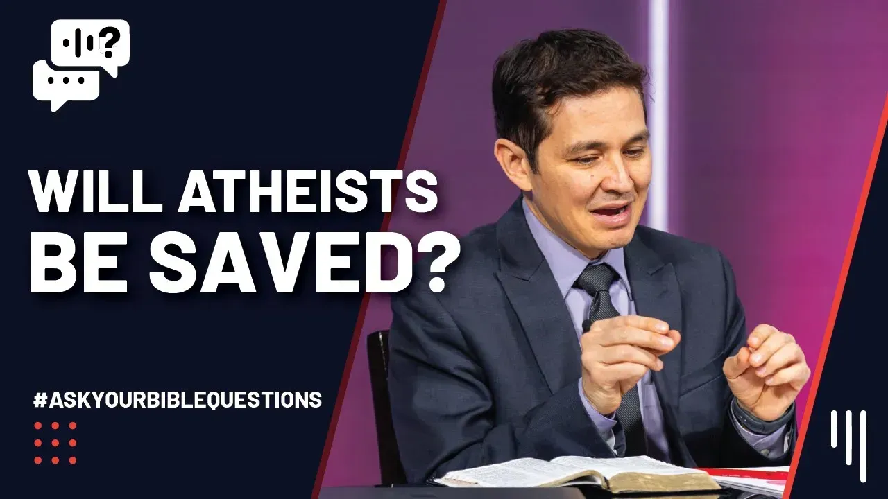 Will Atheists Be Saved?