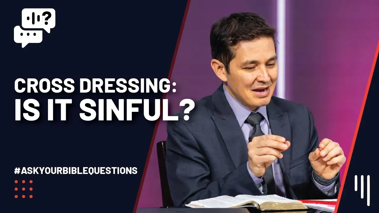 Cross Dressing: Is It Sinful?