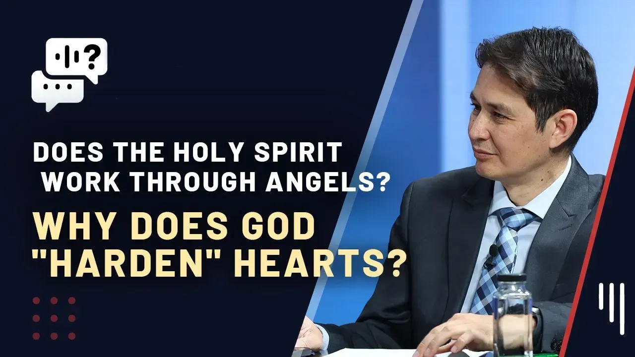 Does the Holy Spirit work through angels? Why does God "harden" hearts?