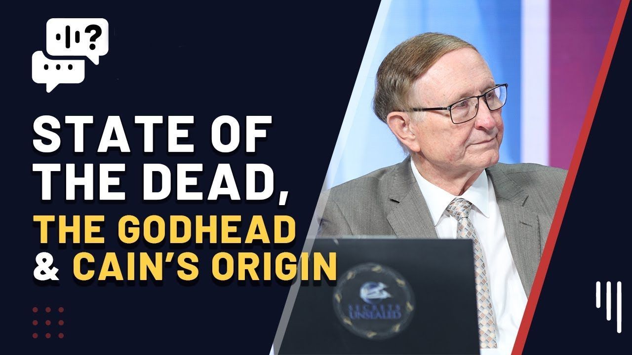 State of the Dead, Godhead Appearances, and Cain’s True Origin