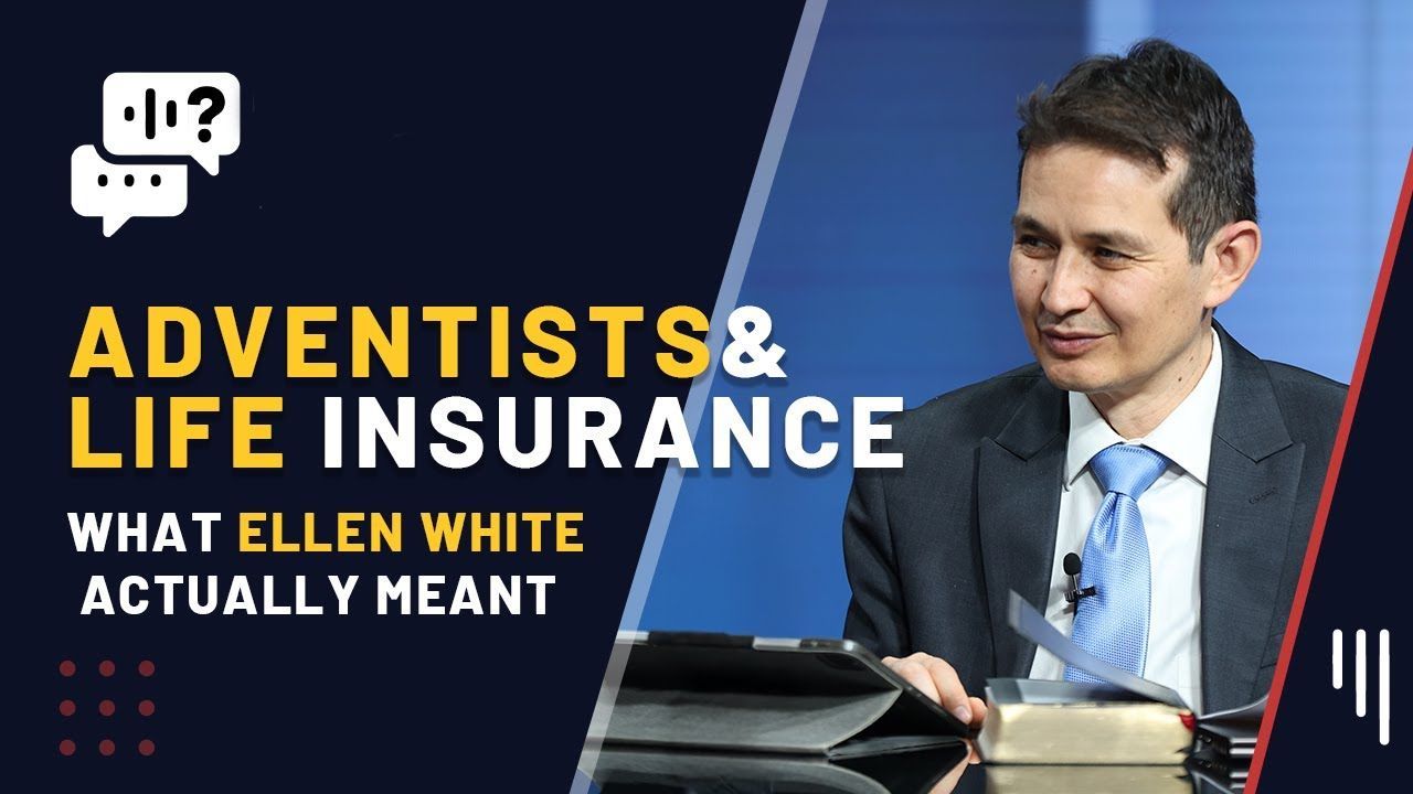 Life Insurance & Adventists: What Ellen White Actually Meant 