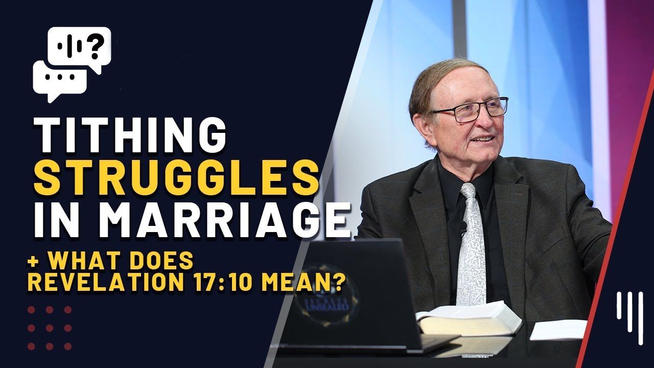 Tithing Struggles in Marriage + What Does Revelation 17:10 Mean?