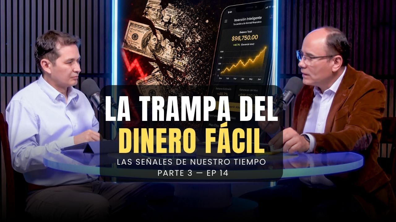 Ep. 14 La trampa del dinero fácil: por qué tantos creyentes caen
