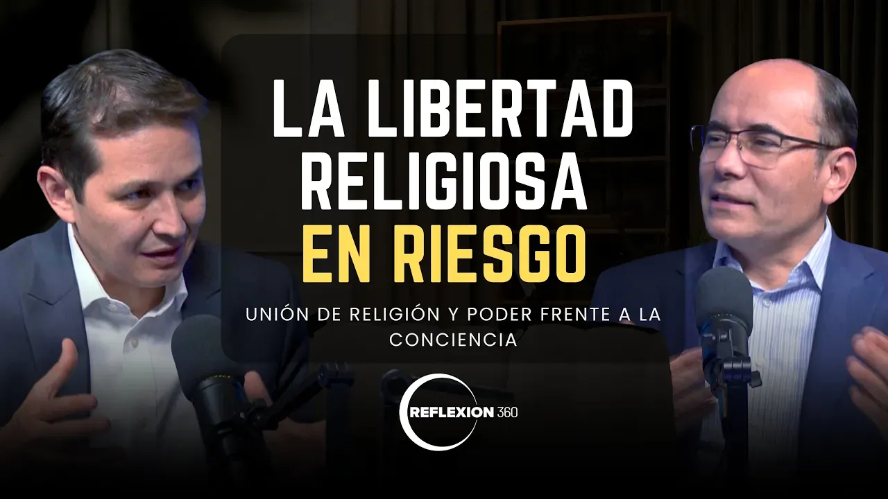 Ep. 23 La libertad religiosa en riesgo